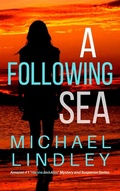 Cover: A Following Sea (The "Hanna and Alex" Low Country Mystery and Suspense Series, #2) - Sage River Press