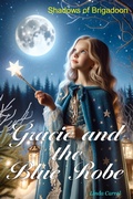 Cover: Gracie and the Blue Robe Shadows of Brigadoon - Kindred Souls Press