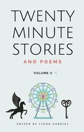 Cover: Twenty Minute Stories and Poems Volume 2 (Twenty-Minute Stories and Poems, #2) - Linda Gabriel