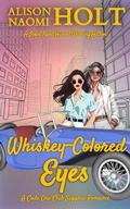 Cover: Whiskey-Colored Eyes (Code One Club Sapphic Roomance, #2) - Denabi Publishing