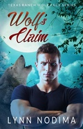 Cover: Wolf's Claim (Texas Ranch Wolf Pack, #2) - Pogue Publishing