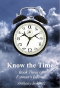 Cover: Know the Time (Fatman's Inferno, #3) - Anthony Schmitz