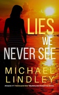 Cover: Lies We Never See (The "Hanna and Alex" Low Country Mystery and Suspense Series, #1) - Sage River Press