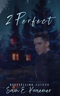 Enlarge image Cover: 2 Perfect - Sam E. Kraemer