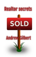 Cover: Realtor Secrets - Andrew Gilbert