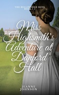 Cover: Miss Highsmith's Adventure at Danford Hall (The Bellinghan Boys, #1.5) - Jeanne Johnson