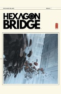 Cover: HEXAGON BRIDGE #1 - Image Comics Inc