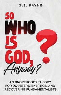 Enlarge image Cover: So Who is God, Anyway? - Five Boroughs Media & Publishing, LLC