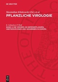 Cover: Die Virosen an Gem&uuml;sepflanzen, Obstgew&auml;chsen und Weinreben in Europa - De Gruyter