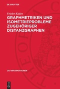 Cover: Graphmetriken und Isometrieprobleme zugeh&ouml;riger Distanzgraphen - De Gruyter
