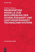 Cover: Mehrwertige Modelle zur Beschreibung der Zuverl&auml;ssigkeit und Leistungsf&auml;higkeit technischer Systeme - De Gruyter