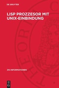 Cover: Lisp Prozzesor mit Unix-Einbindung - De Gruyter