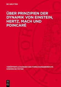 Abbildung von: Über Prinzipien der Dynamik von Einstein, Hertz, Mach und Poincaré - De Gruyter