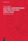Cover: An den Urspr&uuml;ngen der deutschen Ideologie - De Gruyter