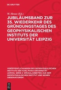 Cover: Jubil&auml;umsband zur 35. Wiederkehr des Gr&uuml;ndungstages des Geophysikalischen Instituts der Universit&auml;t Leipzig - De Gruyter
