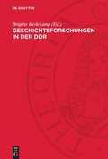 Cover: Geschichtsforschungen in der DDR - De Gruyter