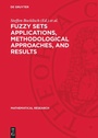 Cover: Fuzzy Sets Applications, Methodological Approaches, and Results - De Gruyter