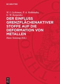 Cover: Der Einfluss grenzfl&auml;chenaktiver Stoffe auf die Deformation von Metallen - De Gruyter
