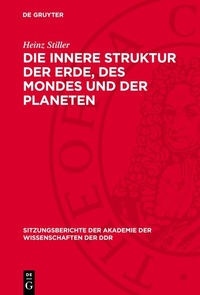 Abbildung von: Die innere Struktur der Erde, des Mondes und der Planeten - De Gruyter