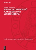 Cover: Antioch Dmitrievic Kantemir und Westeuropa - De Gruyter
