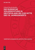 Cover: Die russische Volksdichtung in Deutschland bis zur Mitte des 19. Jahrhunderts - De Gruyter