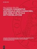 Cover: Hydrops congenitus universalis beim Kaninchen, eine erbliche fetale Erythroblastose - De Gruyter