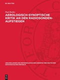 Cover: Aerologisch-synoptische Kritik an den Radiosonden-Aufstiegen - De Gruyter