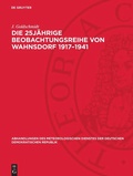 Cover: Die 25j&auml;hrige Beobachtungsreihe von Wahnsdorf 1917-1941 - De Gruyter