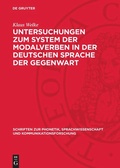 Cover: Untersuchungen zum System der Modalverben in der deutschen Sprache der Gegenwart - De Gruyter