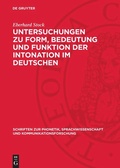 Cover: Untersuchungen zu Form, Bedeutung und Funktion der Intonation im Deutschen - De Gruyter