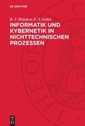 Cover: Informatik und Kybernetik in nichttechnischen Prozessen - De Gruyter