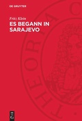 Cover: Es begann in Sarajevo - De Gruyter