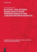 Cover: Blutgas- und s&auml;uren-basen-analytische Pr&uuml;fmethoden in der Laboratoriumsdiagnostik - De Gruyter
