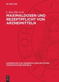 Cover: Maximaldosen und Rezeptpflicht von Arzneimitteln - De Gruyter