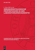 Cover: Immunh&auml;matologische Pr&uuml;fmethoden in der Laboratoriumsdiagnostik - De Gruyter