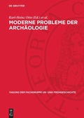 Cover: Moderne Probleme der Arch&auml;ologie - De Gruyter