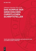 Cover: Das Korpus der griechischen christlichen Schriftsteller - De Gruyter