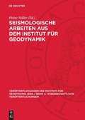 Cover: Seismologische Arbeiten aus dem Institut f&uuml;r Geodynamik - De Gruyter