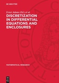 Cover: Discretization in Differential Equations and Enclosures - De Gruyter
