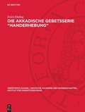 Cover: Die akkadische Gebetsserie "Handerhebung" - De Gruyter