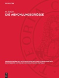 Cover: Die Abk&uuml;hlungsgr&ouml;sse - De Gruyter