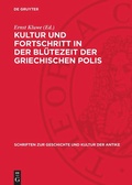 Cover: Kultur und Fortschritt in der Bl&uuml;tezeit der griechischen Polis - De Gruyter