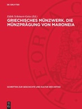 Cover: Griechisches M&uuml;nzwerk. Die M&uuml;nzpr&auml;gung von Maroneia - De Gruyter