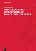 Cover: Physiologie und experimentelle Pathologie der Leber - De Gruyter