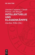 Cover: Intellektuelle und Klassenk&auml;mpfe - De Gruyter