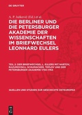 Cover: Der Briefwechsel L. Eulers mit Nartov, Razumovskij, Schumacher, Teplov und der Petersburger Akademie 1730-1763 - De Gruyter