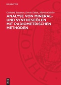 Cover: Analyse von Mineral- und Synthese&ouml;len mit radiometrischen Methoden - De Gruyter