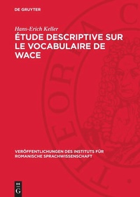 Abbildung von: Étude descriptive sur le vocabulaire de Wace - De Gruyter