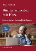 Cover: B&uuml;cher schreiben mit Herz - Edition Forsbach