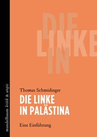 Abbildung von: Die Linke in Palästina - Mandelbaum Verlag eG